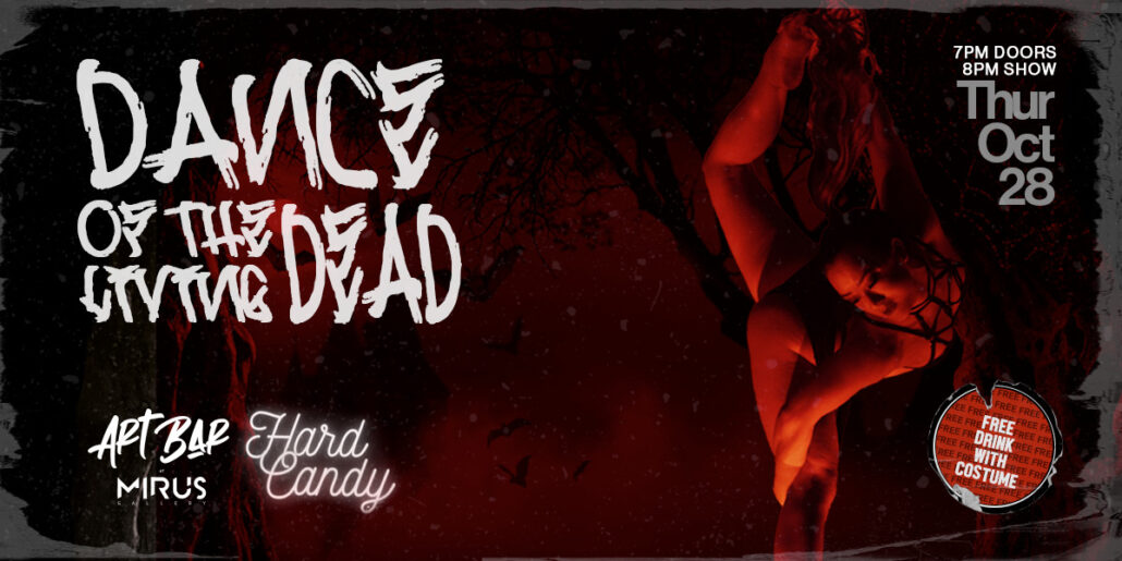 Hard Candy Dancers presents “Dance of the Living Dead” Mirus